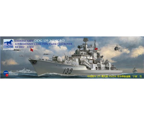 Bronco - Chinese Navy DDG 139 NINGBO Sovremenniy Class 956EM Improv Bronco - Chinese Navy DDG 139 NINGBO Sovremenniy Class 956EM Improv